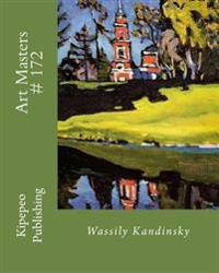 Art Masters # 172: Wassily Kandinsky