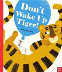Don't Wake Up Tiger