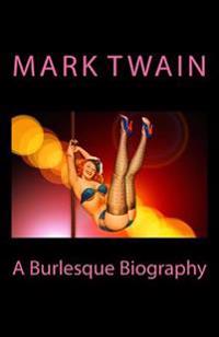 A Burlesque Biography