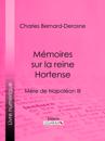 Mémoires sur la reine Hortense
