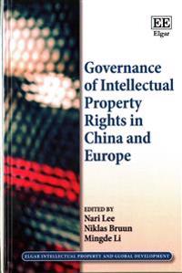 Governance of Intellectual Property Rights in China and Europe