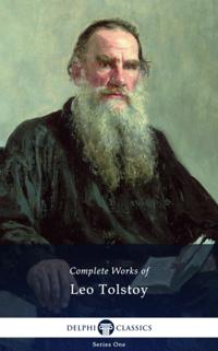 Delphi Complete Works of Leo Tolstoy (Illustrated)
