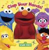 Clap Your Hands! (Sesame Street) [With Puppet]