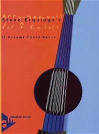 Steve Erquiaga's Arrangements for 2 Guitars -- If Dreams Could Dance: Parts