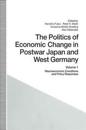 The Politics of Economic Change in Postwar Japan and West Germany