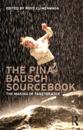 The Pina Bausch Sourcebook