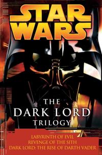 Dark Lord Trilogy: Star Wars Legends