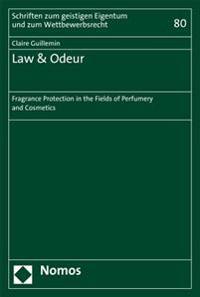 Law & Odeur: Fragrance Protection in the Fields of Perfumery and Cosmetics
