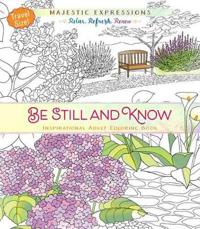 Be Still and Know Adult Coloring Book