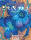 Beginner's Guide to Silk Painting