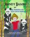 Randy Bambú: en el paraíso de los osos panda