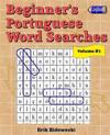 Beginner's Portuguese Word Searches - Volume 3