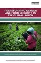 Transforming Gender and Food Security in the Global South