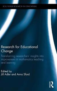 Research for Educational Change: Transforming Researchers' Insights Into Improvement in Mathematics Teaching and Learning