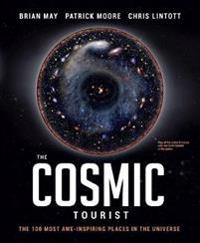 The Cosmic Tourist: The 100 Most Awe-Inspiring Places in the Universe