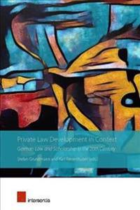 Private Law Development in Context: German Private Law and Scholarship in the 20th Century