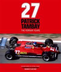 Patrick Tambay - The Ferrari Years