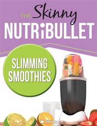 Skinny Nutribullet Slimming Smoothies