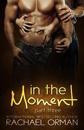 In the Moment: Part Three