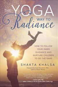 The Yoga Way to Radiance