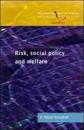 Risk, Social Policy And Welfare