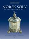 Norsk sølv; gullsmeder gjennom 600 år
