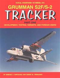 Grumman S2f/S-2 Tracker Part One: Development, Testing, Variants, and Foreign Users