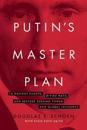 Putin's Master Plan