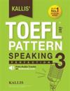 Kallis' TOEFL iBT Pattern Speaking 3