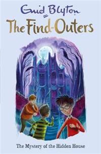 The Find-Outers: The Mystery of the Hidden House