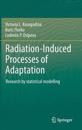 Radiation-Induced Processes of Adaptation