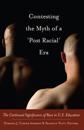 Contesting the Myth of a ‘Post Racial’ Era