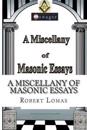 A Miscellany of Masonic Essays: (1995-2012)