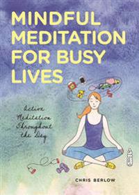 Mindful Meditation for Busy Lives