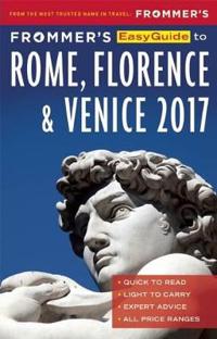 Frommer's Easyguide to Rome, Florence & Venice 2017