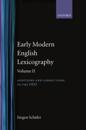 Early Modern English Lexicography: Volume II