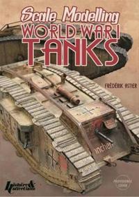 Scale Modelling WW1 Tanks