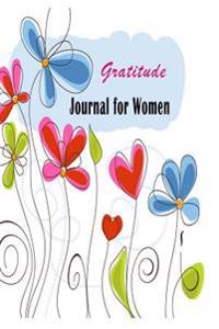 Gratitude Journal for Women: Abundance, Appreciation & Inspiration in One Simple Daily Notebook