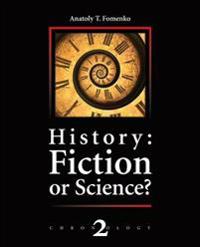 History: Fiction or Science?: The Dynastic Parallelism Method. Rome. Troy. Greece. the Bible. Chronological Shifts.