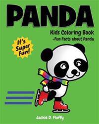 Panda Kids Coloring Book +Fun Facts about Panda: Children Activity Book for Boys & Girls Age 3-8, with 30 Super Fun Coloring Pages of Panda, the Cute