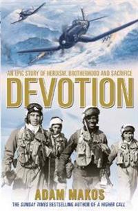 Devotion - an epic story of heroism, brotherhood and sacrifice
