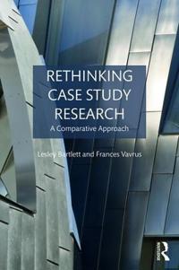 Rethinking Case Study Research