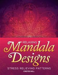 Relaxing Mandala Designs: Stress Relieving Patterns