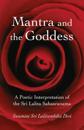 Mantra and the Goddess – A Poetic Interpretation of the Sri Lalita Sahasranama