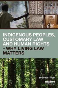 Indigenous Peoples, Customary Law and Human Rights