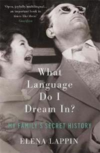What language do i dream in? - my familys secret history