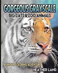Gorgeous Grayscale: Big Cats & Zoo Animals: Adult Coloring Book