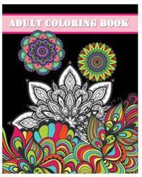 Adult Coloring Book: Mandala Coloring Books 2016 (Inspire Creativity, Reduce Stress, and Bring Balance)