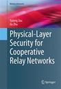 Physical-Layer Security for Cooperative Relay Networks