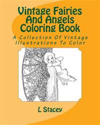 Vintage Fairies and Angels Coloring Book: A Collection of Vintage Illustrations to Color